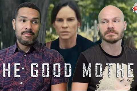 THE GOOD MOTHER Movie Review **SPOILER ALERT**