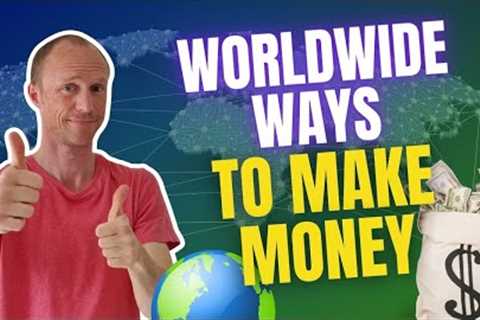 8 REAL Worldwide Ways to Make Money Online (Earn from ANYWHERE)