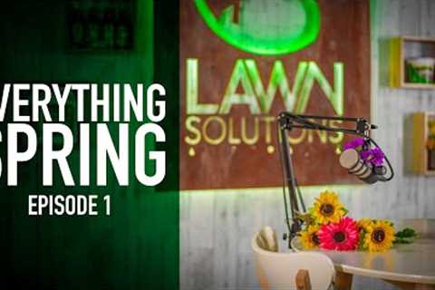 Talking Turf | Everything Spring! Part 1
