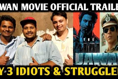 Jawan Movie Official Trailer | Reaction By 3 Idiots &amp; Struggler | Shah Rukh Khan, Deepika P,..