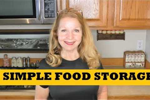 Simple Food Storage Tips...Prepper Pantry Stockpile...How To Start What To Buy