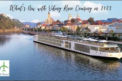 What's New with Viking River Cruises in 2023