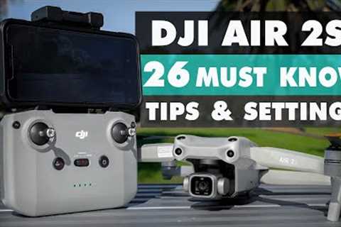 26 MUST KNOW Tips &amp; Settings for Mavic Air 2S | DansTube.TV