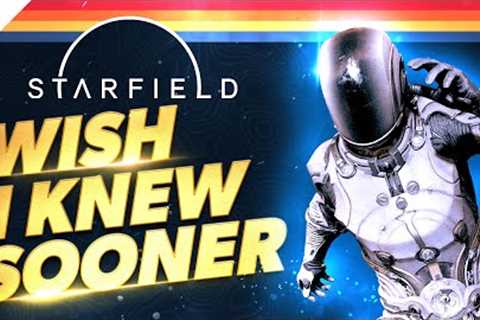 Starfield - Wish I Knew Sooner | Tips, Tricks, &amp; Game Knowledge for New Players