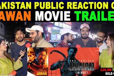 PAKISTANI PUBLIC REACTS TO JAWAN TRAILER | HINDI | SHAH RUKH KHAN | ATLEE | NAYANTHARA | VIJAY S