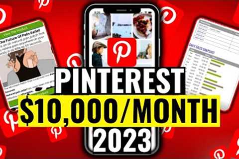 How to Make $10,000/Month Using this PINTEREST Affiliate Marketing (Step-by-Step) 2023