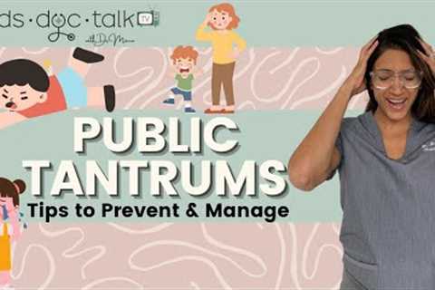 Toddler Tantrums in Public: Tips on Prevention and Management