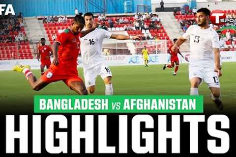 Highlights | Bangladesh vs Afghanistan | FIFA Friendly | Football | T Sports