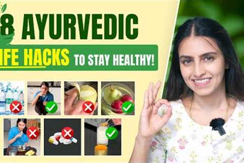 18 LIFE CHANGING AYURVEDIC HACKS TO STAY HEALTHY | SHLLOKA