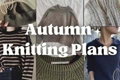 Autumn 2023 Knitting Plans - 16 specific patterns &amp; knitting from stash - The Woolly Worker..