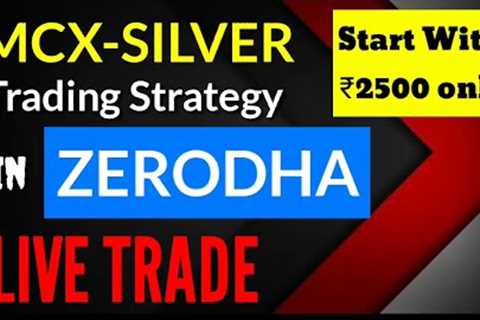 SILVER trading Strategy Zerodha Commodity in hindi | Commodity trading for beginners | Share Tips