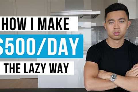 Laziest Ways to Make Money Online ($500/day+)