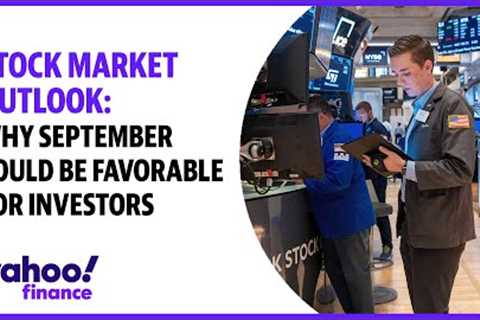 Stock market outlook: Why September could be favorable for investors, despite what history shows