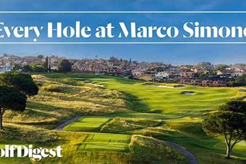 Every Hole at Marco Simone Golf Club