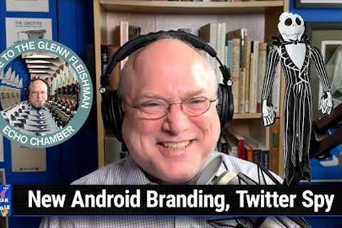 Unidentified Flying Skellington - New Android Branding, Twitter Spy
