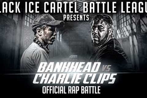 BANKHEAD VS CHARLIE CLIPS - BLACK ICE CARTEL - OFFICIAL RAP BATTLE - THE DISCREPANCY