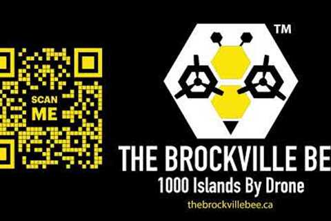 Introducing The Brockville Bee - Drone Coverage of Brockville &amp; The Thousand Islands