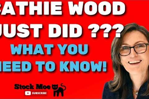 🔥WATCH OUT - CATHIE WOOD JUST DID WHAT? (Best stocks to invest in 2023)