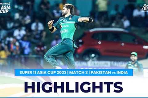 Super11 Asia Cup 2023 | Match 3 Pakistan vs India Highlights