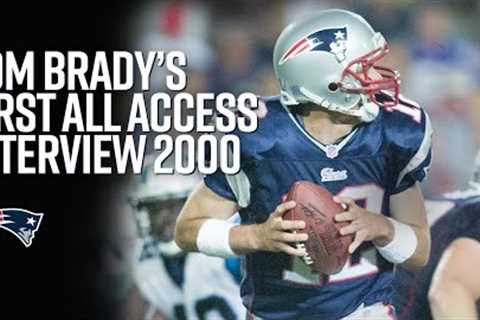THROWBACK EXCLUSIVE: Tom Brady’s First Patriots All Access Interview His Rookie NFL Season in 2000