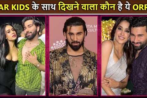 All You Need To Know About Orry Aka Orhan Awatramani | Janhvi, Suhana, Nysa's BFF