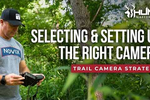 Selecting &amp; Setting Up the Right Camera - Trail Camera Strategy