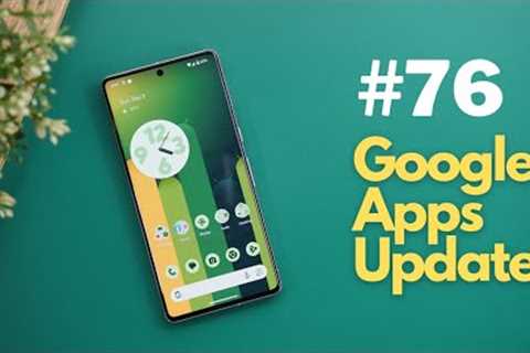 Google Apps Updates Round-up Ep.76 -  34 New Features