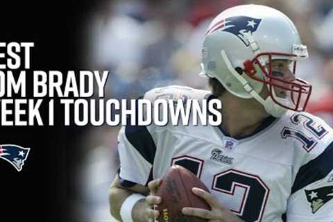 Exclusive | Tom Brady's Best Week 1 Touchdowns