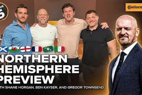 Northern Hemisphere Preview with Gregor Townsend, Shane Horgan and Ben Kayser!