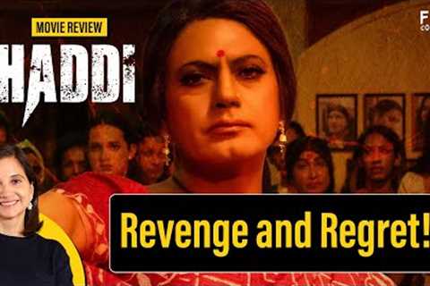 Haddi Movie Review by Anupama Chopra | Nawazuddin Siddiqui, Anurag Kashyap | Film Companion