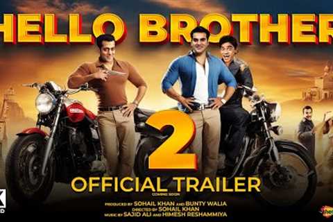 Hello Brother 2 | Official Trailer | Salman Khan, Arbaaz K | Hello Brother 2 Teaser Trailer Updates