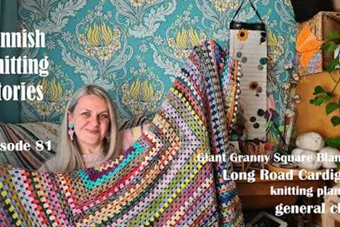 Finnish Knitting Stories - Episode 81: Giant Granny Square Blanket, Long Road Cardigan &amp; more