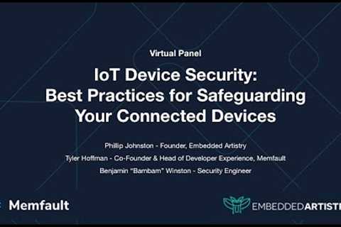 IoT Device Security: Best Practices for Safeguarding Your Connected Devices