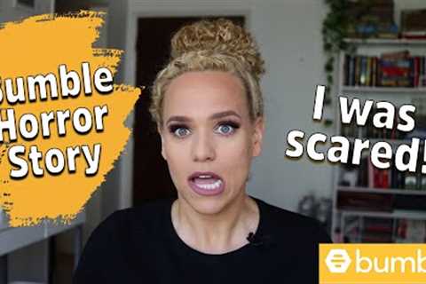 Bumble Match Gone Wrong | Crazy Dating Storytime