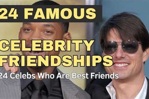 True Friendship : 24 Heartwarming Celebrity Best Friend Duos You Didn't Know About