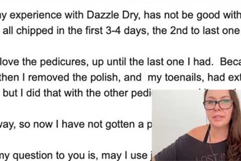 Problems with Dazzle Dry.