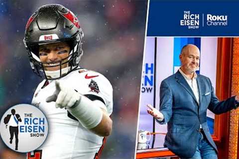 Would Tom Brady Unretiring to Join the Jets Be the Best Thing Ever?!?!? | The Rich Eisen Show