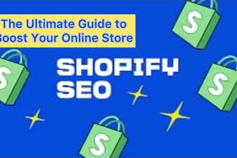 Shopify SEO: The Ultimate Guide to Boost Your Online Store || Shopify Seo