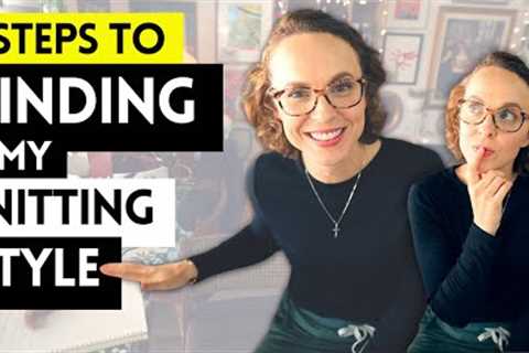 7 Steps to Finding My Knitting Style ✨ #knittingpodcast