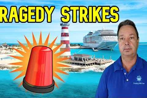 CRUISE NEWS  - TRAGEDY ON CRUISE LINE PRIVATE ISLAND