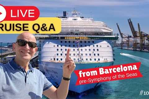 LIVE Cruise Q&amp;A From Barcelona: Saturday 16 September 2023 5pm UK/ 12 Noon ET / 9am PT