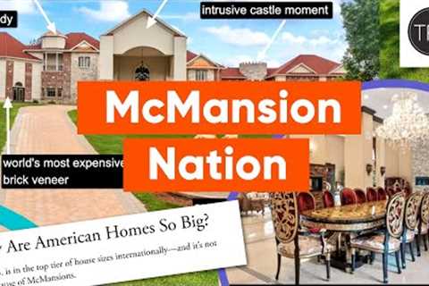 McMansions: How The Ultimate American Dream Became A Nightmare