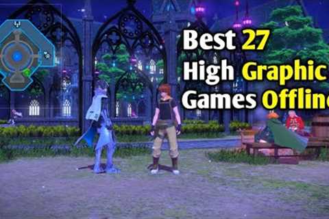 Top 27 Best High Graphic game for Android offline #1