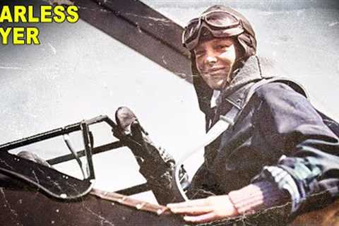 The Daring Life Of Amelia Earhart