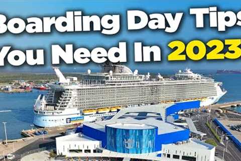 Boarding day cruise ship tips for 2023