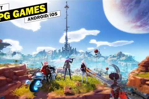 Top 10 Best RPG Games For Android &amp; iOS Of 2021 [ARPG/RPG/MMORPG]
