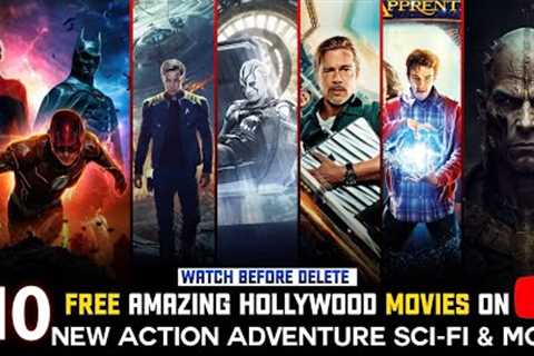 Top 10 Best Action &amp; Adventure Hollywood Movies On Youtube | best hollywood movies | best movies