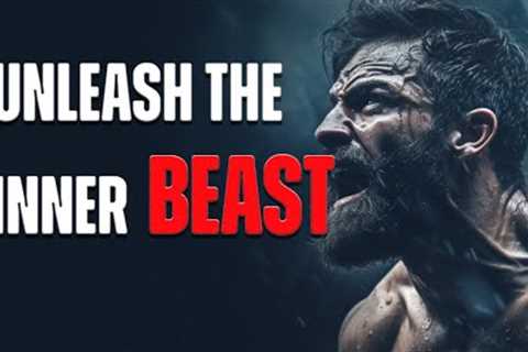 UNLEASH THE INNER BEAST | Motivational Speech