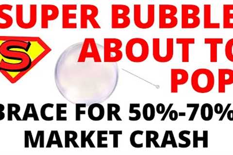 Supper Bubble About To Pop! Brace For 50%-70% Stock Market Crash - CRASH Wave 3 About To Start
