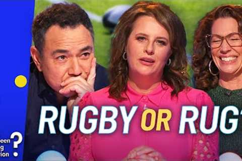 Rugby Or Rug: The BEST Or WORST Segment Ever? | Have You Been Paying Attention?